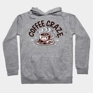 coffee craze Hoodie